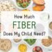 Here is How A lot Fiber Your Baby Wants Each Day