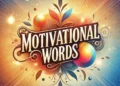 101 Motivational Phrases To Encourage You Into 2025