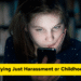 Is Cyberbullying Simply Harassment or Childhood Trauma?