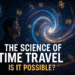 Good Curiosity The Science of Time Journey – Is It Potential?