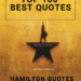 The High 100 Finest Hamilton Quotes