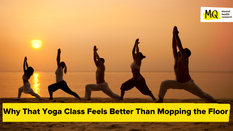 Why That Yoga Class Feels Higher Than Mopping the Ground
