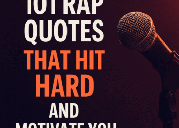 101 Rap Quotes That Hit Laborious And Inspire You To Preserve Going
