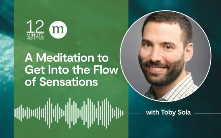 A Meditation to Get Into the Circulate of Sensations