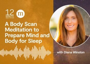 A Physique Scan Meditation to Put together Thoughts and Physique for Sleep