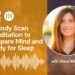 A Physique Scan Meditation to Put together Thoughts and Physique for Sleep