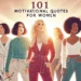101 Motivational Quotes For Ladies To Empower And Encourage