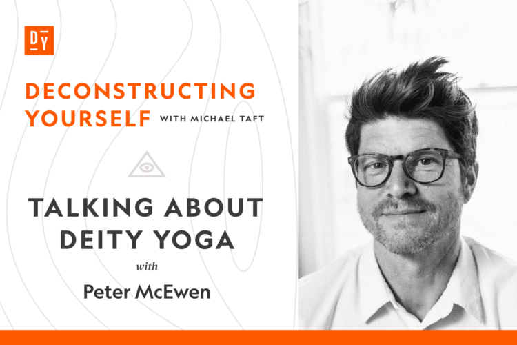 Speaking about Deity Yoga with Peter McEwen 