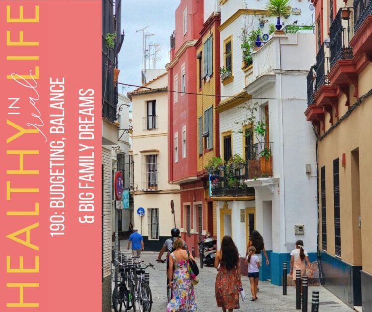 190: Budgeting, Stability & Huge Household Desires