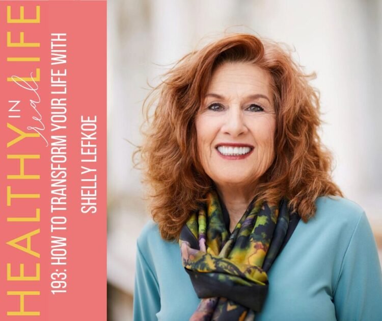 193: The way to Remodel Your Life with Shelly Lefkoe