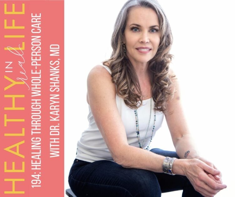 194: Therapeutic By way of Entire-Individual Care with Dr. Karyn Shanks, MD