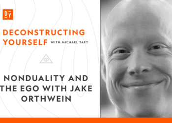 Nonduality and the Ego with Jake Orthwein