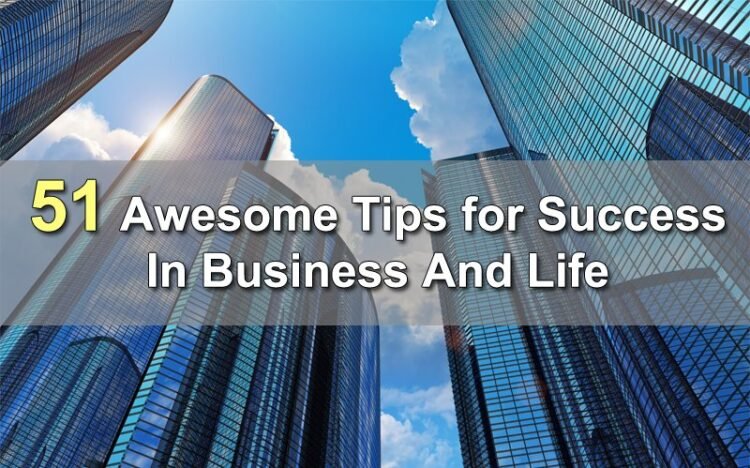 51 Superior Ideas For Success In Enterprise And Life