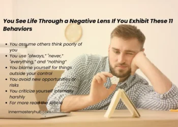 You See Life By A Unfavorable Lens If You Keep away from These 11 Behaviors