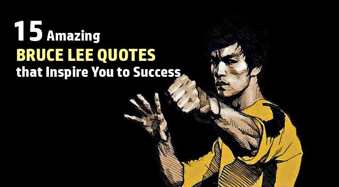 15 Superb Bruce Lee Quotes That Encourage You To Success