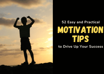 52 Simple And Sensible Motivation Ideas To Drive Up Your Success