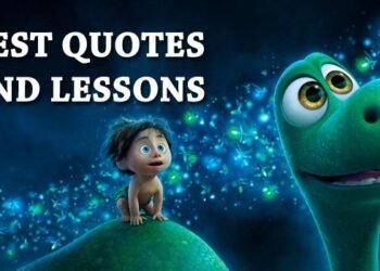 7 Finest The Good Dinosaur Quotes And Classes You Can Study
