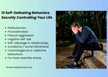 12 Self-Defeating Behaviours Secretly Controlling Your Life