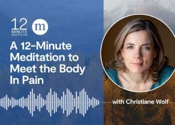 A 12-Minute Meditation to Meet the Physique In Ache
