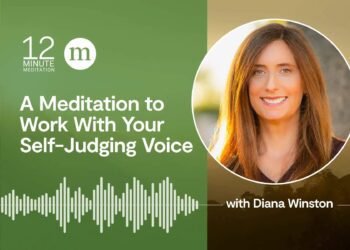 A Meditation for Working With Our Self-Judging Voice
