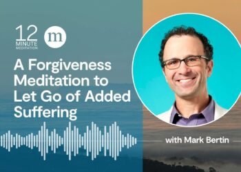 Foster Forgiveness With This 10-Minute Guided Meditation