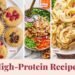 Excessive-Protein Recipes (For Each Meal!)