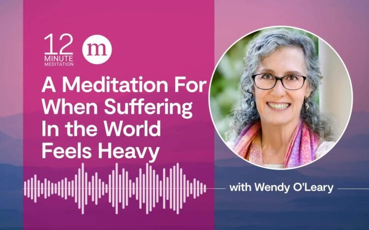 A Meditation For When the Struggling Within the World Feels Heavy