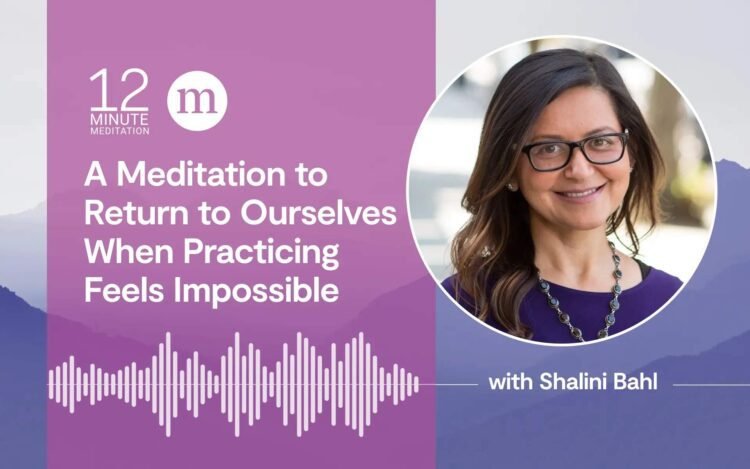 A Meditation to Return to Ourselves When Working towards Feels Inconceivable