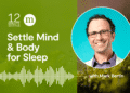 A Meditation to Settle Thoughts and Physique for Sleep