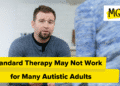 Customary Remedy Could Not Work for Many Autistic Adults