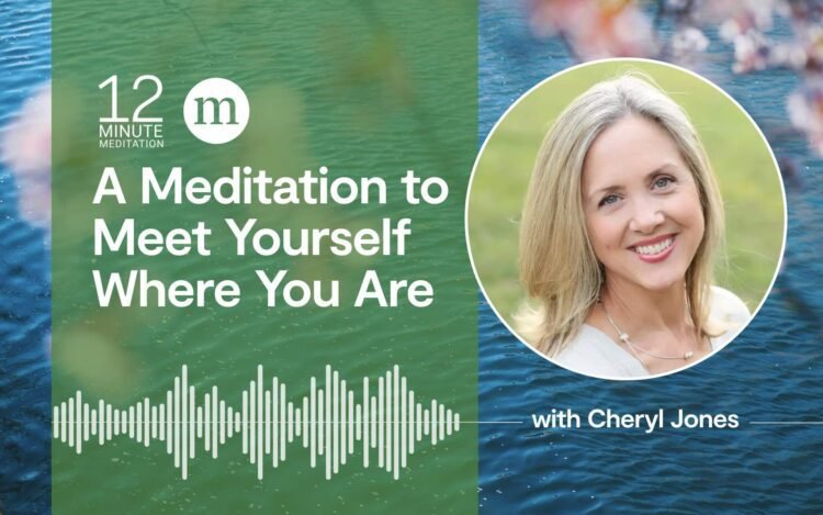A 12-Minute Meditation to Meet Your self The place You Are—Proper Now