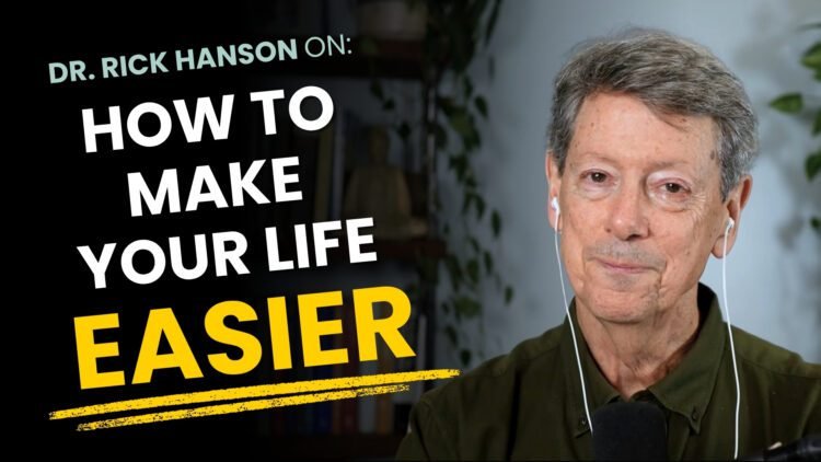 Make Your Life Simpler, Speak + Meditation, Rick Hanson