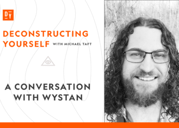 A Dialog with Wystan – Deconstructing Your self