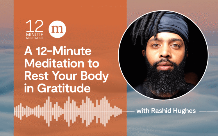 Relaxation Your Physique In Gratitude With A 12-Minute Meditation