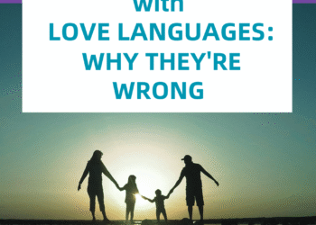The Downside With Love Languages Debunked: Why They’re Fallacious 