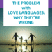 The Downside With Love Languages Debunked: Why They’re Fallacious 
