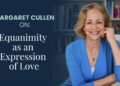 Equanimity as an Expression of Love with Margaret Cullen