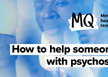 The way to assist somebody with signs of psychosis