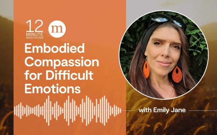 Embodied Compassion for Tough Feelings