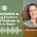 A Meditation to Carry Consolation and Kindness to Ache and Sickness