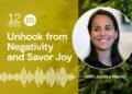 A 12 Minute Meditation to Unhook from Negativity and Savor Pleasure
