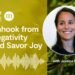 A 12 Minute Meditation to Unhook from Negativity and Savor Pleasure