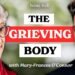 Being Properly Podcast: The right way to Heal After Loss with Dr. Mary-Frances O’Connor