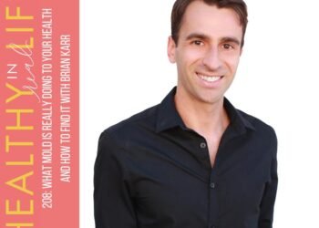 208: What Mould Is Actually Doing to Your Well being and How you can Discover It with Brian Karr