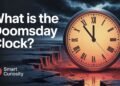 What Is the Doomsday Clock and Why Ought to You Care