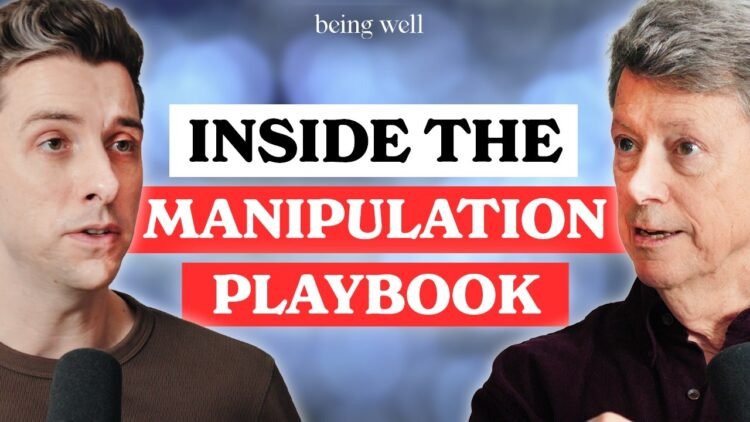 Being Nicely Podcast: The Manipulator’s Playbook: The right way to Develop into Manipulation Resistant