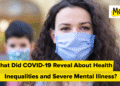 Why Did Well being Inequalities Persist for Folks With Extreme Psychological Sickness Throughout COVID-19?