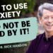 Speak + Meditation: The way to Use Nervousness – and Not Be Utilized by It!