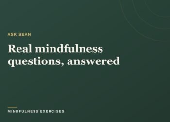 Actual Mindfulness Questions, Answered | Mindfulness Workouts